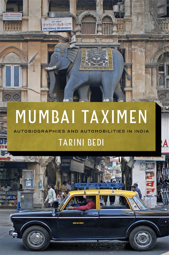 Book Cover: Mumbai Taximen: Autobiographies And Automobilities In India by Tarini Bedi