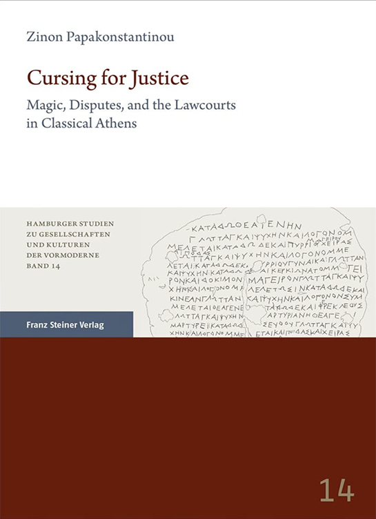 Book Cover: Cursing For Justice: Magic, Disputes, and the Lawcourts in Classical Athens by Zinon Papakonstantinou
